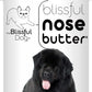 The Blissful Dog Newfoundland Unscented Nose Butter - Dog Nose Butter, 2 Ounce