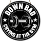 Gym Sign Decor, Home Gym Sign, Workout Room Fitness Room Decor Gym Sign Decoration, Gym Gift for Trainer Exercise Lover, Down Bad Crying at The Gym