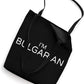 I'm Bulgarian Bulgaria Tote Bag