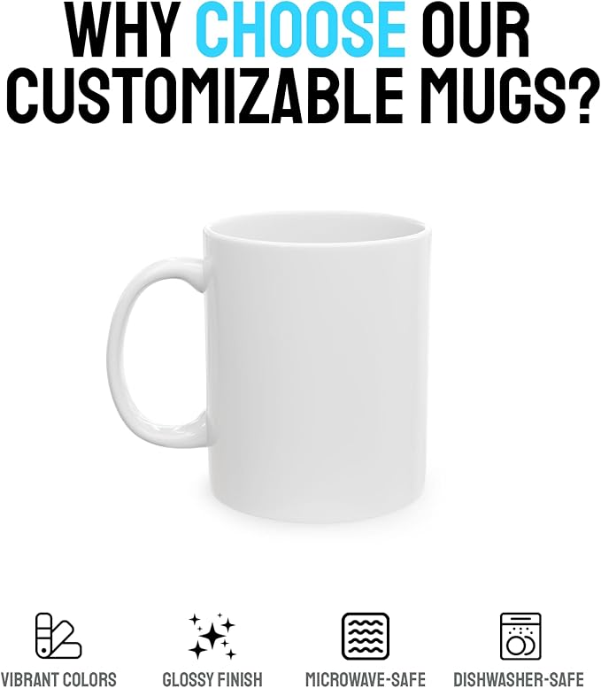 Personalized Coffee Mug – Custom Photo, Text, or Logo Ceramic Mug Tea Cup | Taza Personalizada with Picture or Message | Customized Gift Idea for Men & Women, Mom, Dad, Friends - White/Black | 11oz
