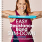 Prevention's Easy Resistance Band Slim-Down: The low-impact way to get leaner and stronger in 28 days!