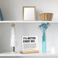Inspirational Home Office Decor 1% Better Every Day Acrylic Plaque Sign for Office Gym Classroom, Growth Mindset Self Improvement Gifts for Coworker Employee Friend