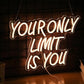 Your Only Limit Is You Neon Sign USB Powered Motivational Letters Neon Light Sign for Wall Decor Dimmable LED Warm White Positive Quote Light Up Sign for Classroom Bedroom Office Study Room