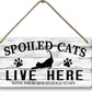Cat Wall Decor For Cat Lovers Hanging Wood Cat Home Decor Fall Cat Wooden Sign Cat Christmas Decor Spoiled Cats And Their Staff Live Here Sign Cats Only Signs Cat Welcome People Tolerated Sign 12x6 In