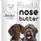 The Blissful Dog German Shorthaired Pointer Unscented Nose Butter