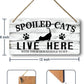 Cat Wall Decor For Cat Lovers Hanging Wood Cat Home Decor Fall Cat Wooden Sign Cat Christmas Decor Spoiled Cats And Their Staff Live Here Sign Cats Only Signs Cat Welcome People Tolerated Sign 12x6 In