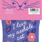 Blue Q I Love My A'hole Cat Catnip Cat Toy. Premium Organic Catnip Grown in The USA, 100% Cotton Pouches, Kitty Graphics Sure to Delight Every Cat-Keeper.