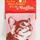 Blue Q Catnip Cat Toy, are You There God? It's Me, Muffin. Premium Organic Catnip Grown in The USA, 100% Cotton Pouches, Kitty Graphics Sure to Delight Every Cat-Keeper.