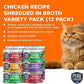 Chicken Recipe in Broth, Shredded Wet Cat Food, Variety Flavor Pack: Chicken, Lamb, Duck, Beef; Grain-Free Protein, Non-GMO