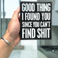 I found You Wood Block Sign