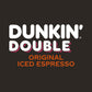 Dunkin' Double Original Iced Espresso Can
