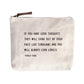 Always Look Lovely (Ronald Dahl Quote) Canvas Zip Bag